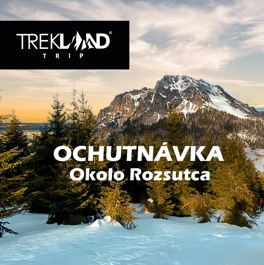 Trekland Trip - Ochutnávka okolo Rozsutca