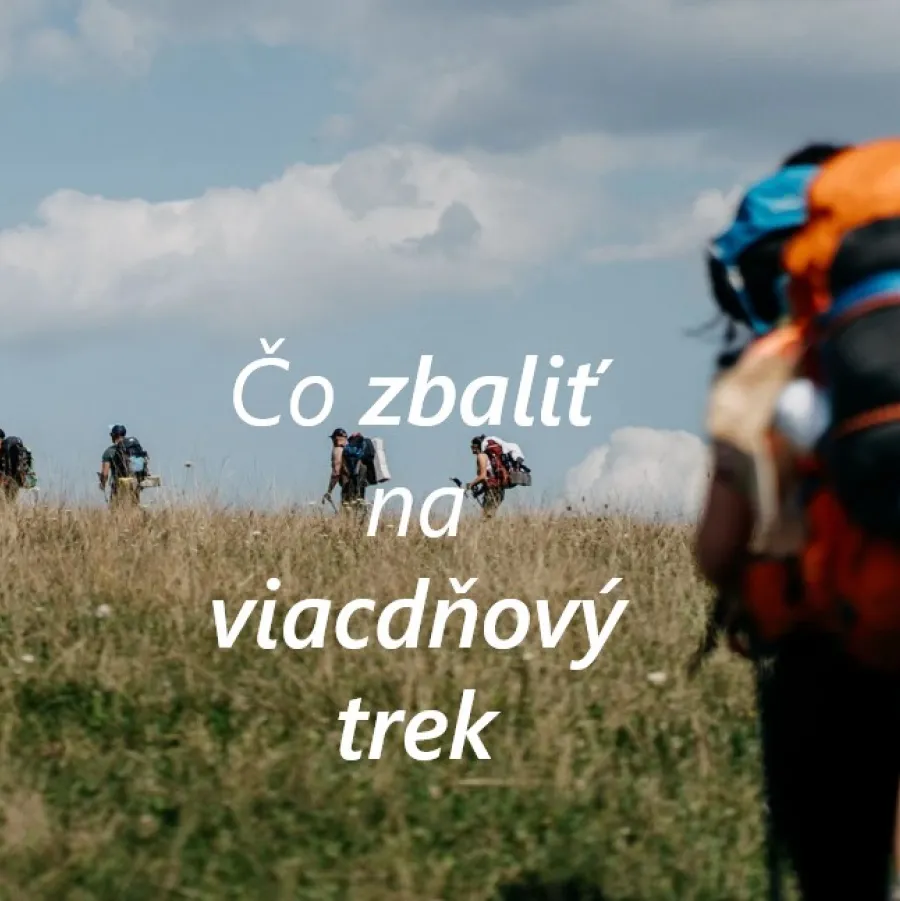 Čo si zbaliť na viacdňový trek?