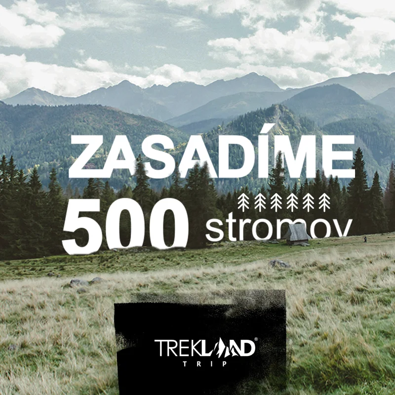 Trekland Trip - zasad&iacute;me 500 stromov v Tatr&aacute;ch