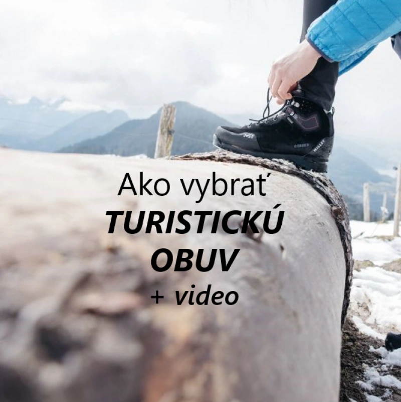 Ako si vybrať spr&aacute;vnu turistick&uacute; obuv